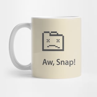 Aw, Snap! Mug